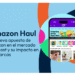 🛍️ Amazon lanza Haul: su ofensiva “low cost” para destronar a Shein y Temu